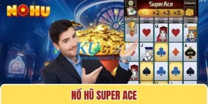 Nổ Hũ ACE – Khám Phá Tựa Game Slot Đẳng Cấp Tại Nohu