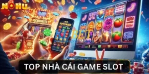 Top Nhà Cái Game Slot – Những Cái Tên Hot Nhất Nam 2024