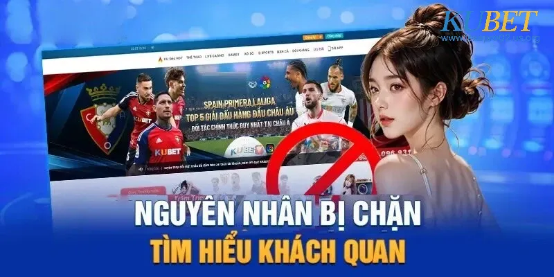 Vì Sao Kubet Hay Bị Chặn? Giải Mã Những Bí Ẩn Đằng Sau Lưới Lọc
